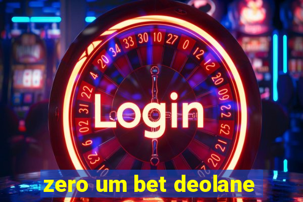 zero um bet deolane